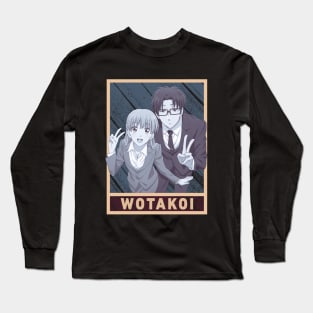 Wotakoi: Love Is Hard for Otaku Long Sleeve T-Shirt